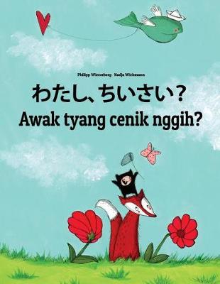 Book cover for Watashi, chiisai? Awak tyang cenik nggih?