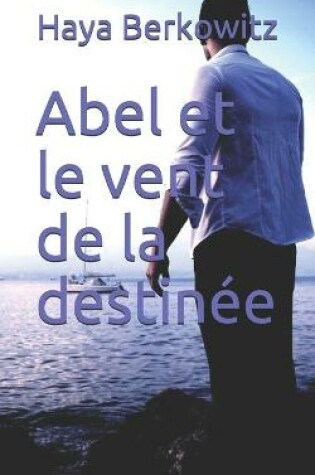 Cover of Abel et le vent de la destinée