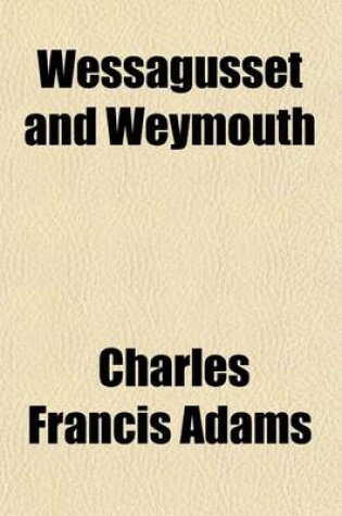 Cover of Wessagusset and Weymouth