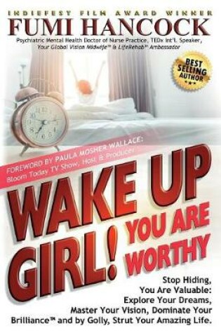 Cover of Wake Up Girl, YOU ARE WORTHY