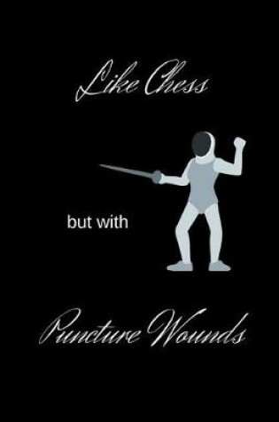 Cover of Like Chess but with Puncture Wounds