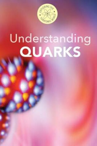Cover of Understanding Quarks