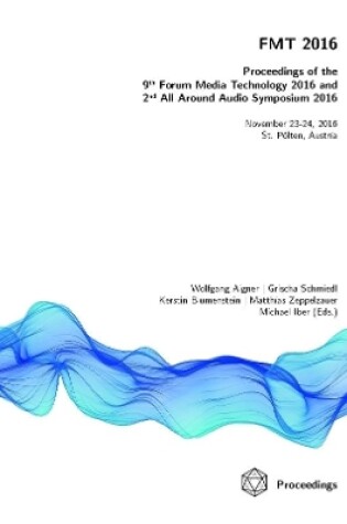 Cover of Fmt 2016 - Proceedings of the 9th Forum Media Technology and 2nd All Around Audio Symposium