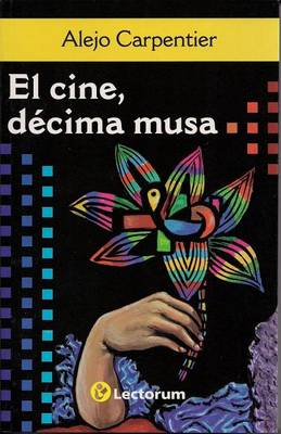 Book cover for El Cine, Decima Musa (Movie, Tenth Goddesses)