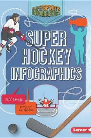 Cover of Super Ice Hockey Infographics