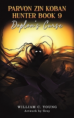 Cover of Parvon Zin Koban Hunter Book 9: Doplon's Curse