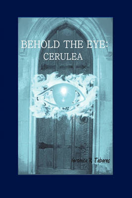 Book cover for Behold the Eye: Cerulea