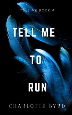 Book cover for Tell Me to Run