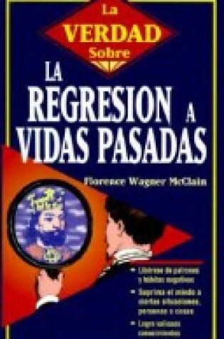 Cover of La Regresion A Vidas Pasadas