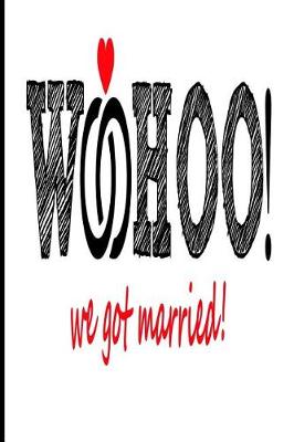 Book cover for Woohoo We Got Married