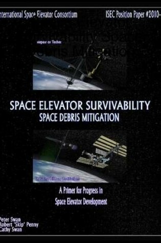 Cover of Space Elevator Survivability Space Debris Mitigation