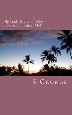 Book cover for My God, My God, Why Have You Forsaken Me?