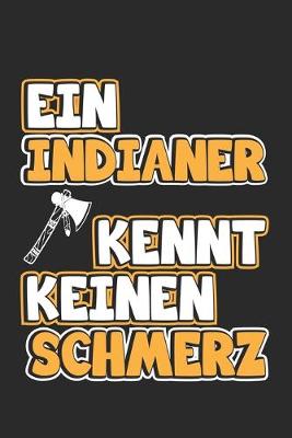 Book cover for Ein Indianer kennt keinen Schmerz