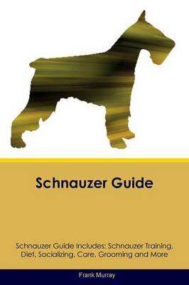 Book cover for Schnauzer Guide Schnauzer Guide Includes