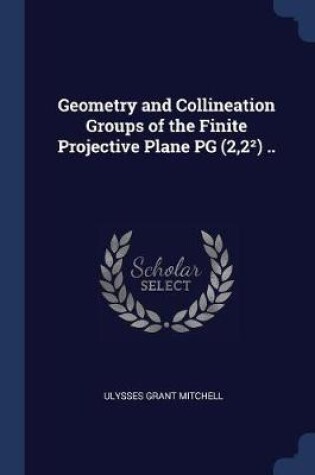 Cover of Geometry and Collineation Groups of the Finite Projective Plane Pg (2,2(2)) ..