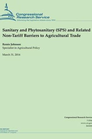 Cover of Sanitary and Phytosanitary (SPS) and Related Non-Tariff Barriers to Agricultural Trade