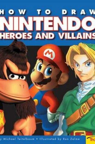 Cover of How to Draw Nintendo Heroes and Villians