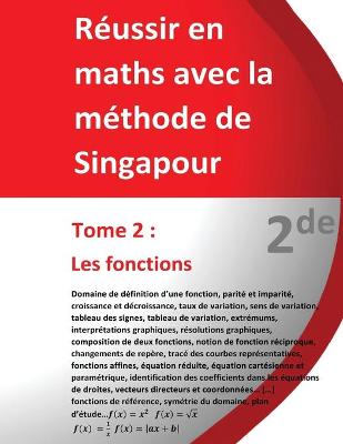 Book cover for Tome 2 - 2de - Les fonctions - Reussir en maths avec la methode de Singapour