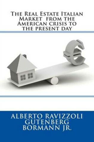 Cover of The Real Estate Italian Market from the American Crisis to the Present Day