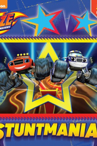 Cover of Stuntmania! (Blaze and the Monster Machines)