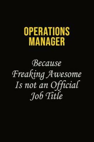 Cover of Operations Manager Because Freaking Awesome Is Not An Official Job Title