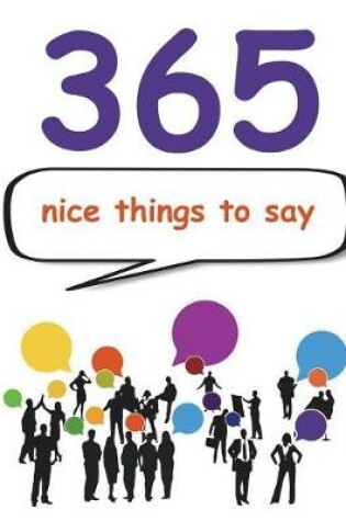 Cover of 365 Nice Things to Say