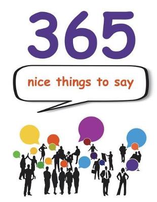 Book cover for 365 Nice Things to Say