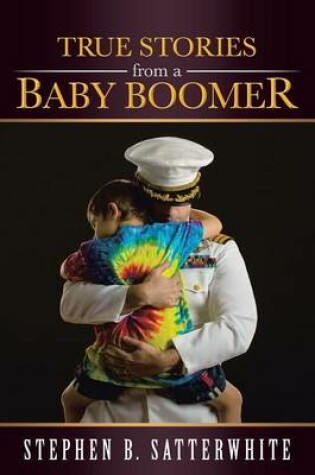 Cover of True Stories from a Baby Boomer