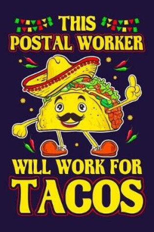 Cover of This Postal Worker Will Work For Tacos