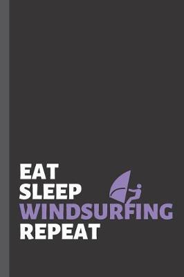 Cover of Eat Sleep Windsurfing Repeat