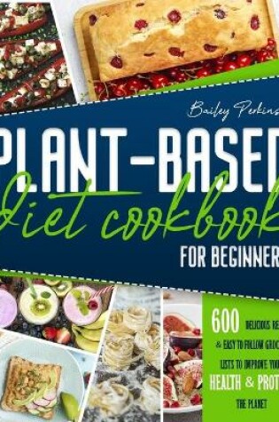 Cover of Plant Based Diet Cookbook For Beginners