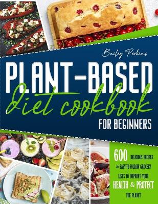 Book cover for Plant Based Diet Cookbook For Beginners