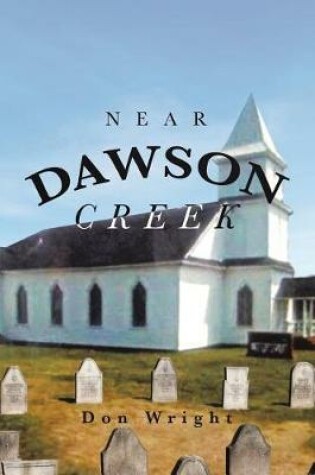 Cover of Near Dawson Creek