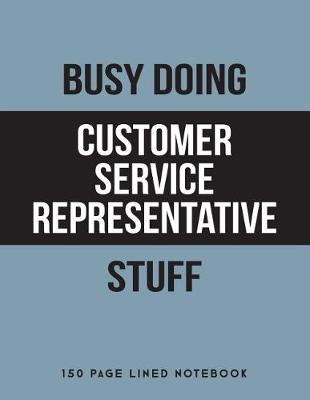 Book cover for Busy Doing Customer Service Representative Stuff