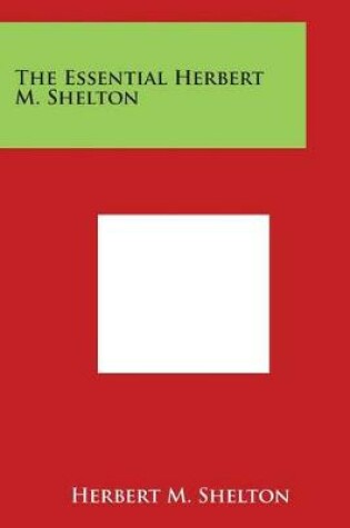 Cover of The Essential Herbert M. Shelton