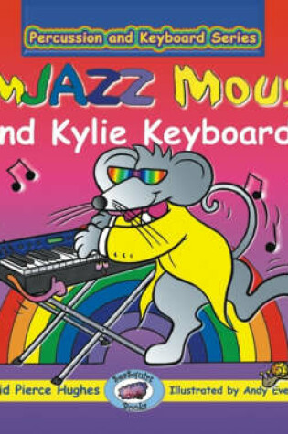 Cover of JimJAZZ Mouse and Kylie Keyboard