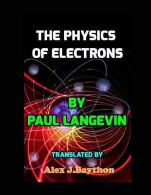 Book cover for The Physics of Electrons