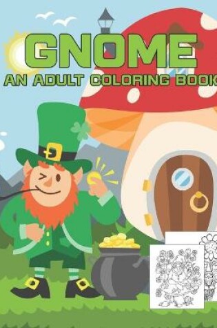 Cover of Gnome An Adult Coloring Book
