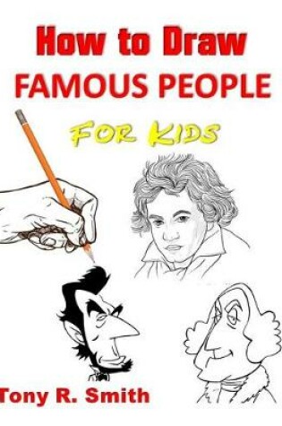 Cover of How to Draw Famous People for Kids