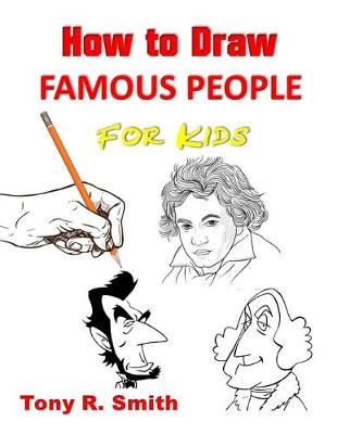 Book cover for How to Draw Famous People for Kids