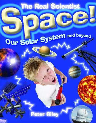 Book cover for The Real Scientist: Space-Our Solar System and Beyond