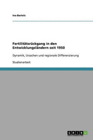 Cover of Fertilitatsruckgang in den Entwicklungslandern seit 1950