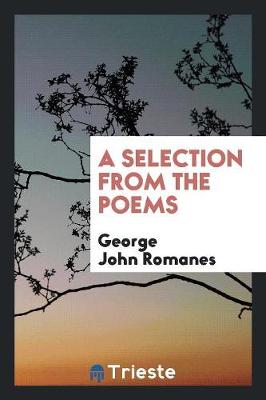 Book cover for A Selection from the Poems of George John Romanes