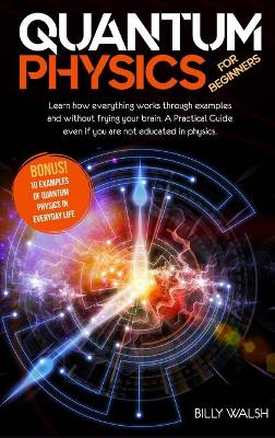 Cover of Quantum Physics For Beginners