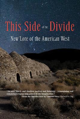 Book cover for This Side of the Divide: New Lore of the American West