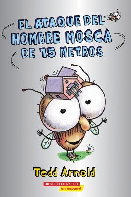 Cover of El Ataque del Hombre Mosca de 15 Metros (Attack of the 50-Foot Fly Guy)