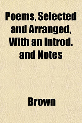 Book cover for Poems, Selected and Arranged, with an Introd. and Notes