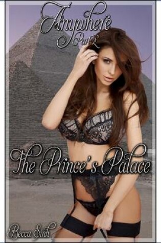 Cover of Anywhere Part II - The Prince's Palace