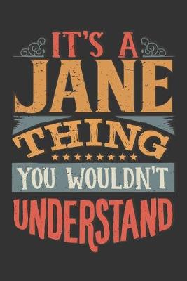 Book cover for Its A Jane Thing You Wouldnt Understand