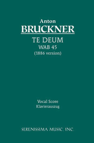 Cover of Te Deum, Wab 45 (1886 Version)